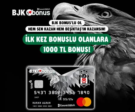 İlk Bonus kartın BJK Bonus olsun 1.000 TL bonus kazan
