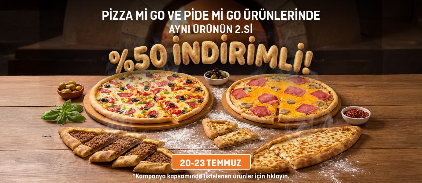 Pizza Mi Go ve Pide Mi Go Ürünlerinde Aynı Ürünün 2 Al 1.5 Öde