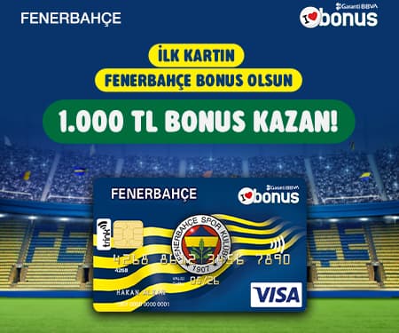 İlk Bonus kartın Fenerbahçe Bonus olsun 1.000 TL bonus kazan