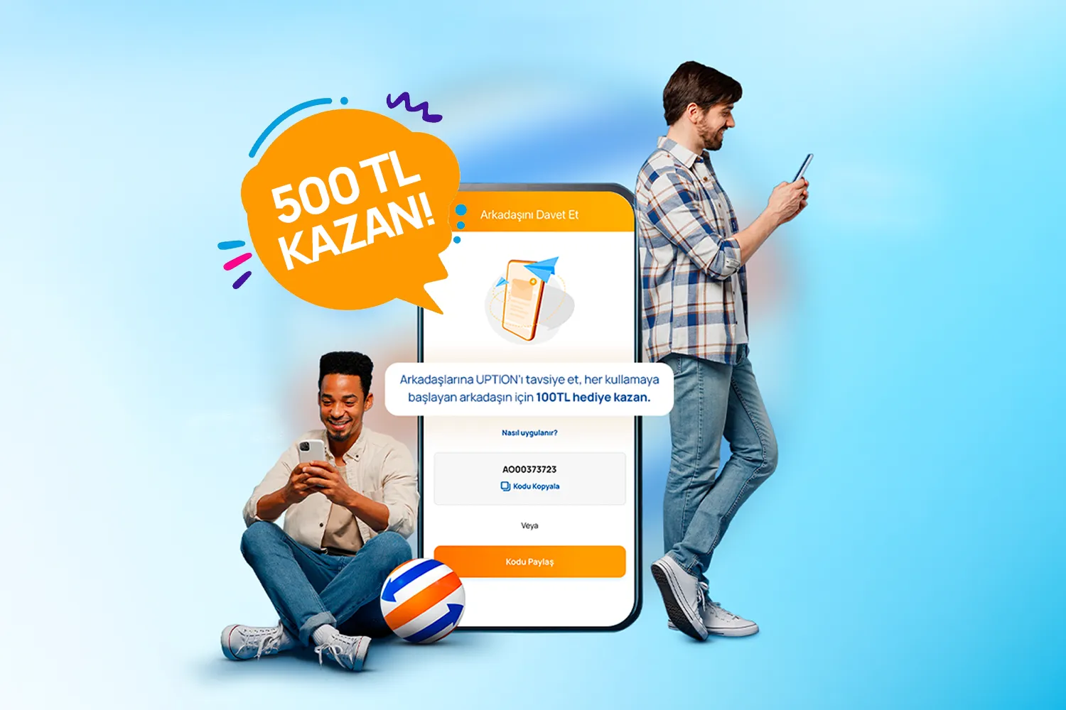 Arkadaşlarına UPTION'ı tavsiye et, her kullanmaya başlayan arkadaşın için 100 TL hediye kazan.