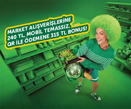 Bonus Genç'le market alışverişlerine 240 TL, Mobil Temassız veya QR ile ödemene 315 TL bonus