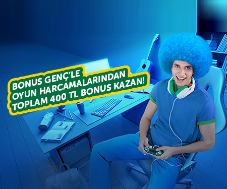 Bonus Genç'le, oyun harcamalarından toplam 400 TL bonus kazan