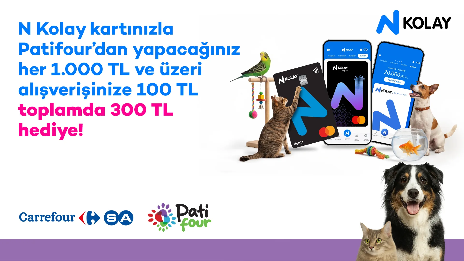 N Kolay Kartla Patifour Alışverişine 300 TL Hediye