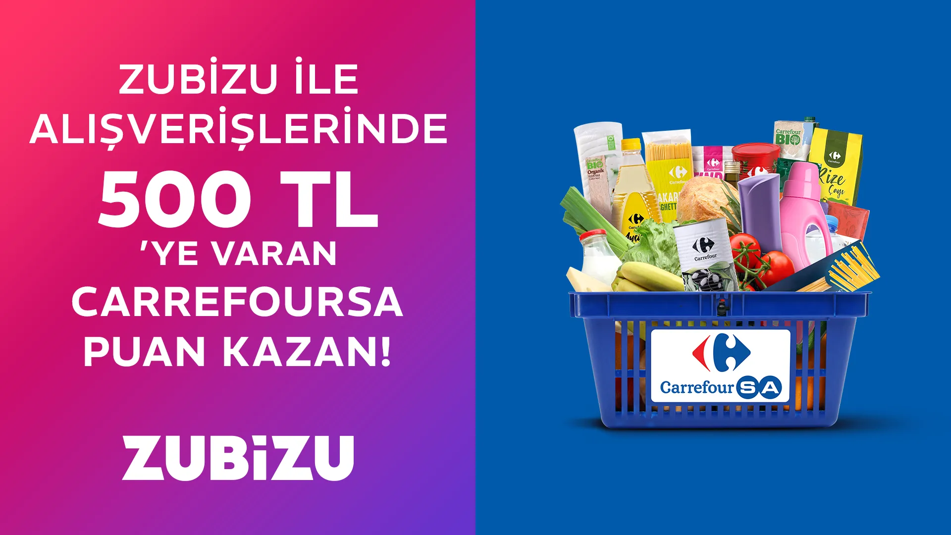 ZUBİZU’lular CarrefourSA’dan 500 TL’ye Varan Puan Kazanıyor