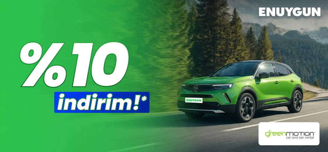 Green Motion araçlarında %10 indirim! | ENUYGUN