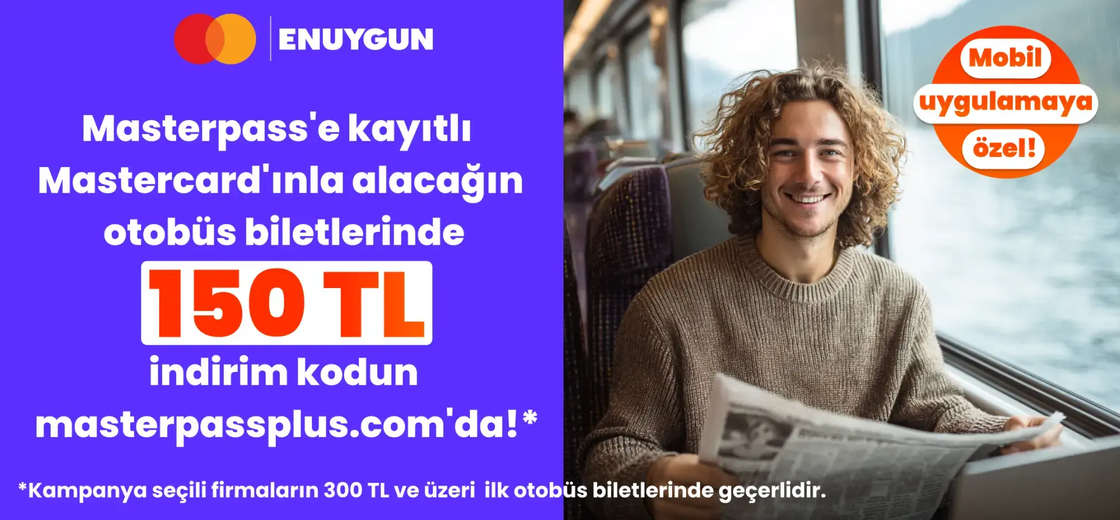 Masterpass'e kayıtlı Mastercard ile alınacak ilk otobüs biletlerinde 150 TL indirimi kaçırma! | ENUYGUN