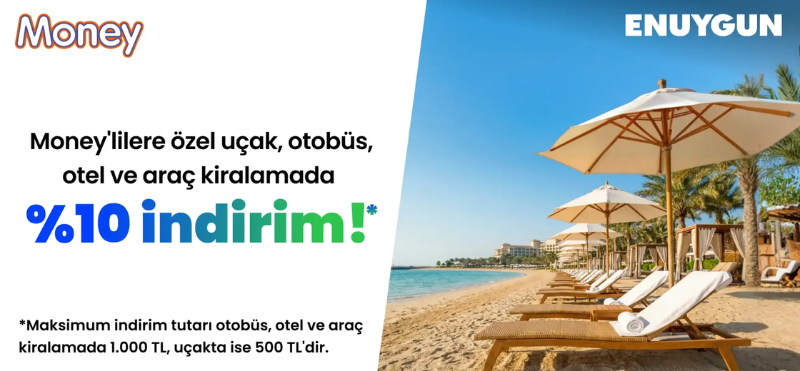 Money'lilere özel uçak, otobüs, otel ve araç kiralamada %10 indirim! | ENUYGUN