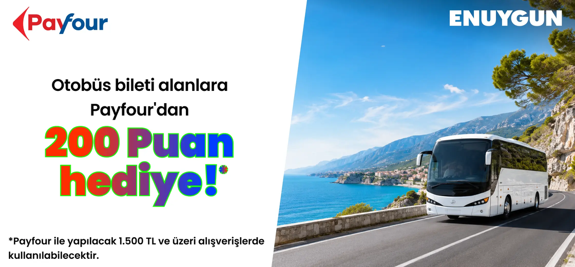 Otobüs biletini al, Payfour'dan 200 puan kazan! | ENUYGUN