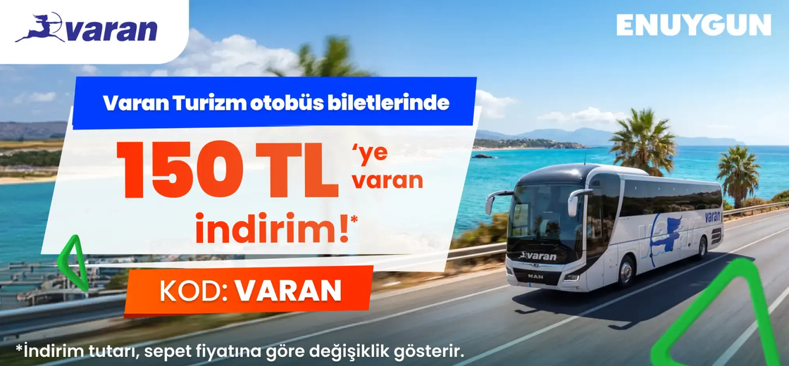 Varan Turizm otobüs biletlerinde 150 TL'ye varan indirim! | ENUYGUN