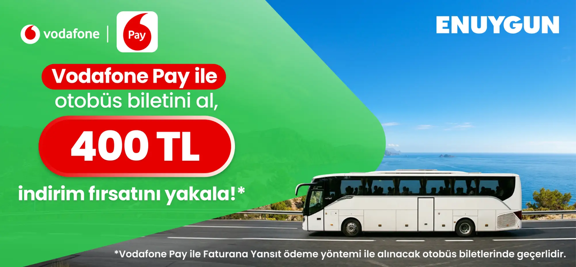 Vodafone Pay ile otobüs biletini al, 400 TL indirim fırsatı yakala! | ENUYGUN