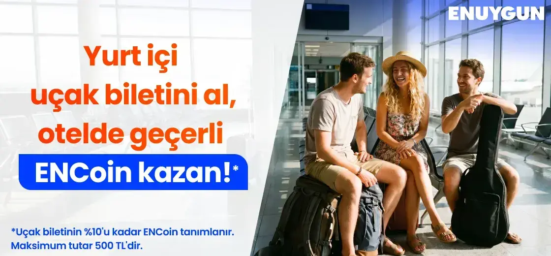 Yurt içi uçak biletini al, otelde geçerli ENC kazan! | ENUYGUN
