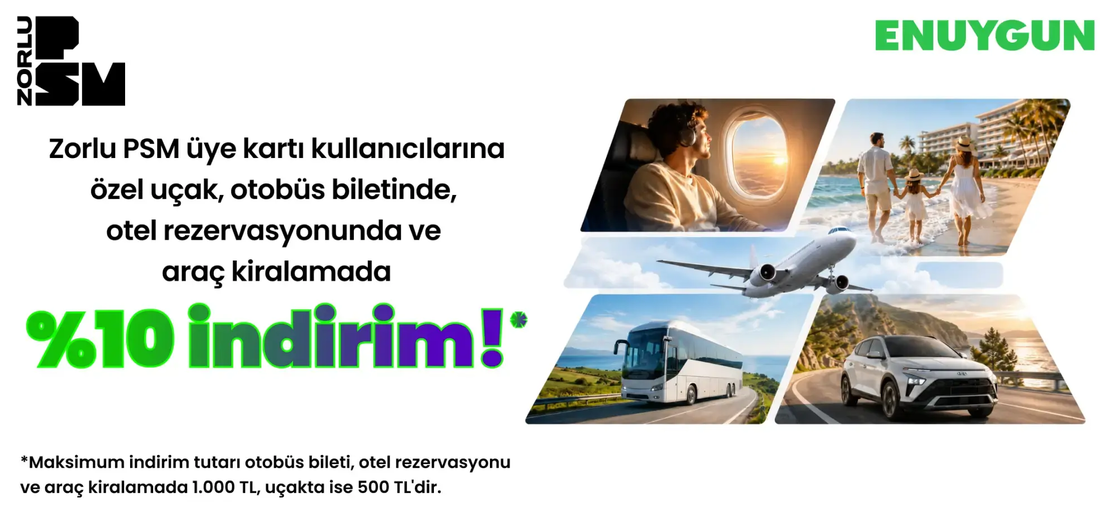 Zorlu PSM üye kartı kullanıcılarına özel uçak, otobüs biletinde, otel rezervasyonunda ve araç kiralamada %10 indirim! | ENUYGUN