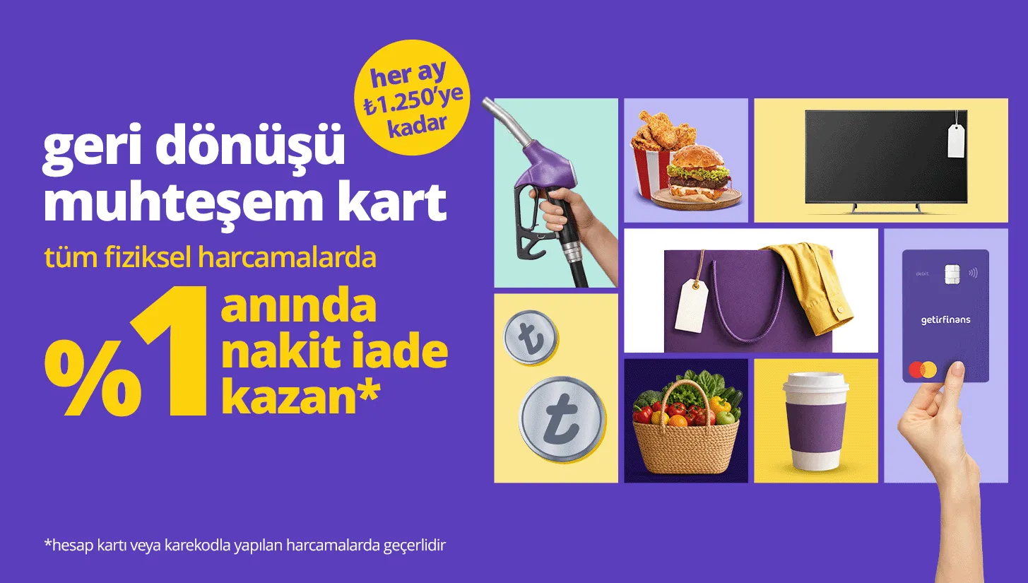 hesap kartınla tüm fiziksel harcamalarına anında %1 nakit iade