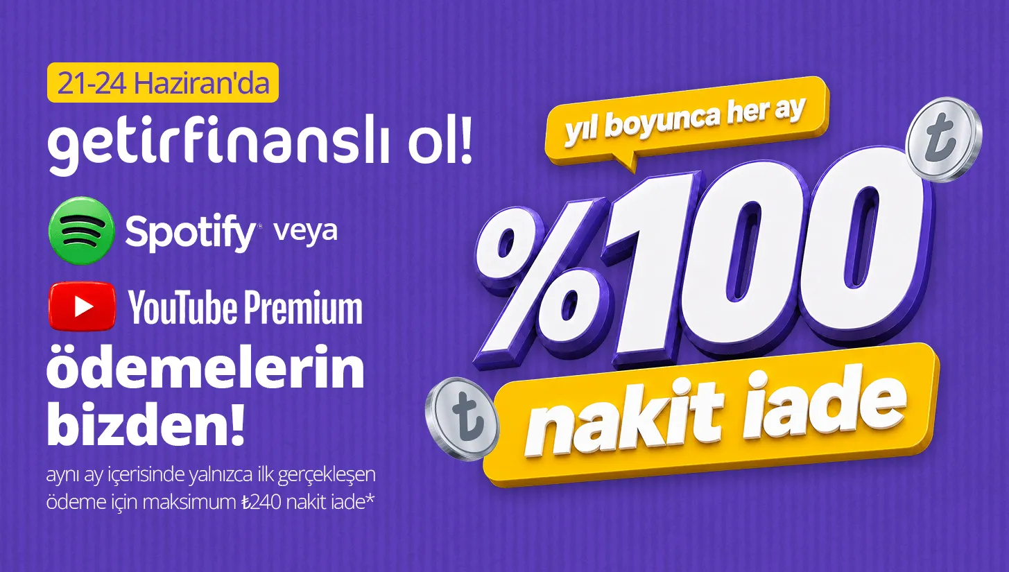 Spotify veya YouTube Premium ödemelerine yıl boyunca %100 nakit iade