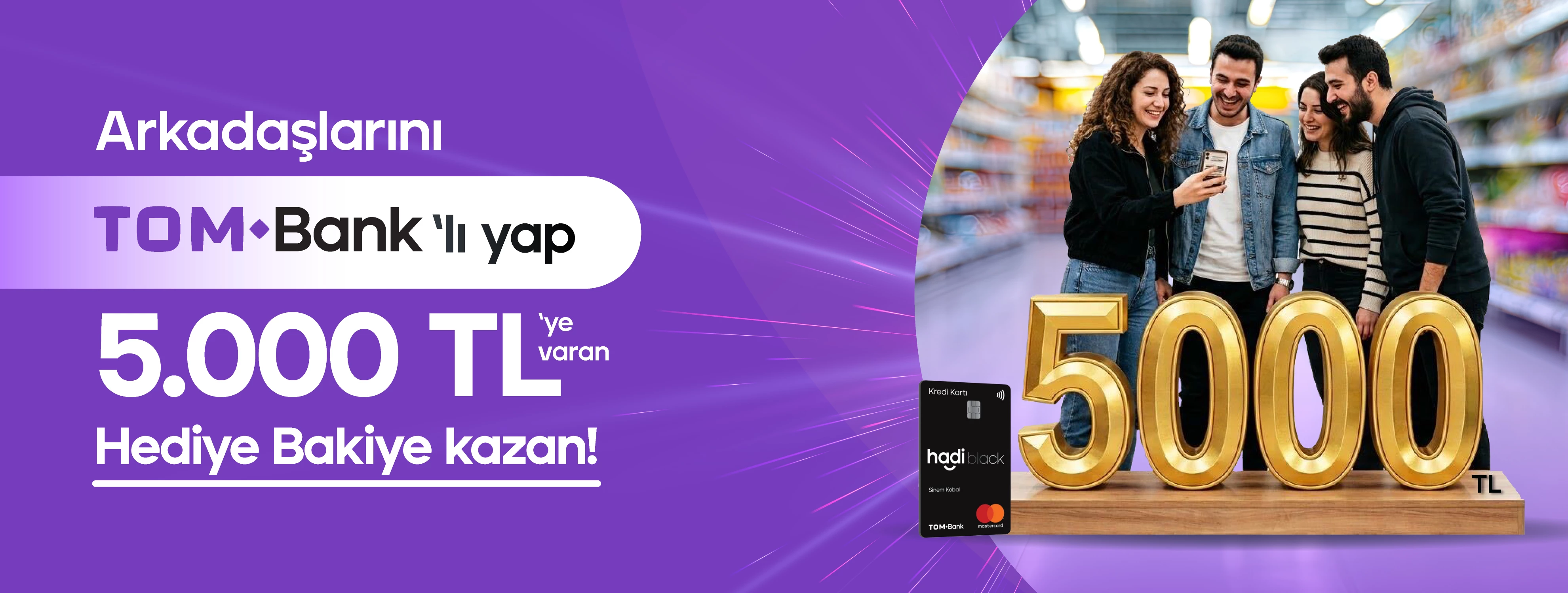 Arkadaşlarını TOM Bank’lı yap, 5.000 TL’ye varan Hediye Bakiye Kazan