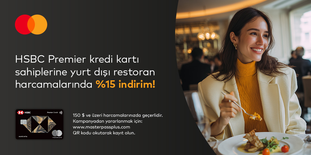 Yurt dışı restoran ve kafeterya ödemenizde %15 indirim! | HSBC