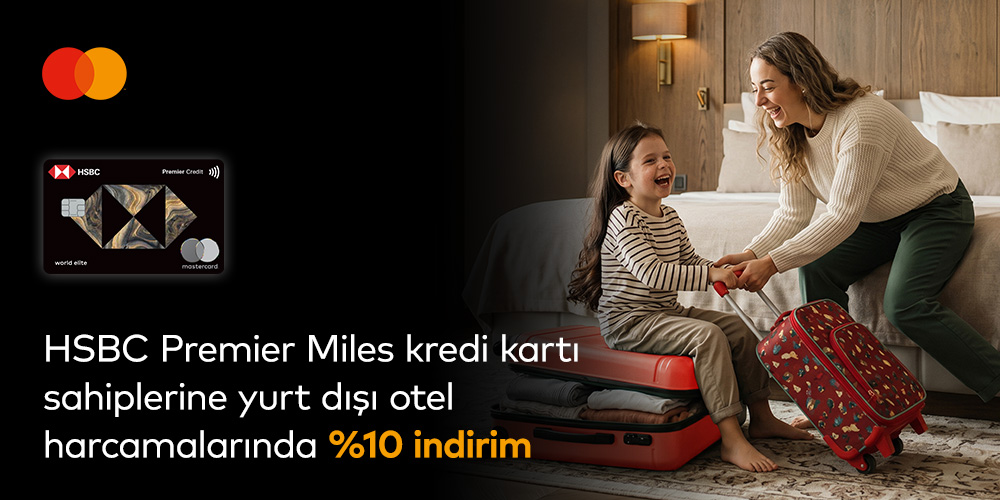 Yurt dışı otel harcamalarında %10 İndirim! | HSBC