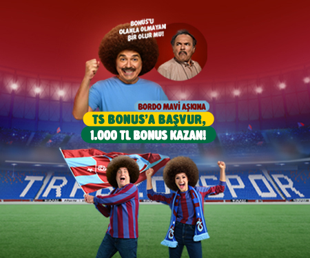 İlk Bonus kartın Trabzonspor Bonus olsun 1.000 TL bonus kazan