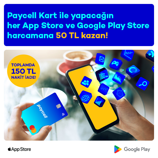 Her App Store ve Google Play Store Harcamana 50 TL Nakit İade