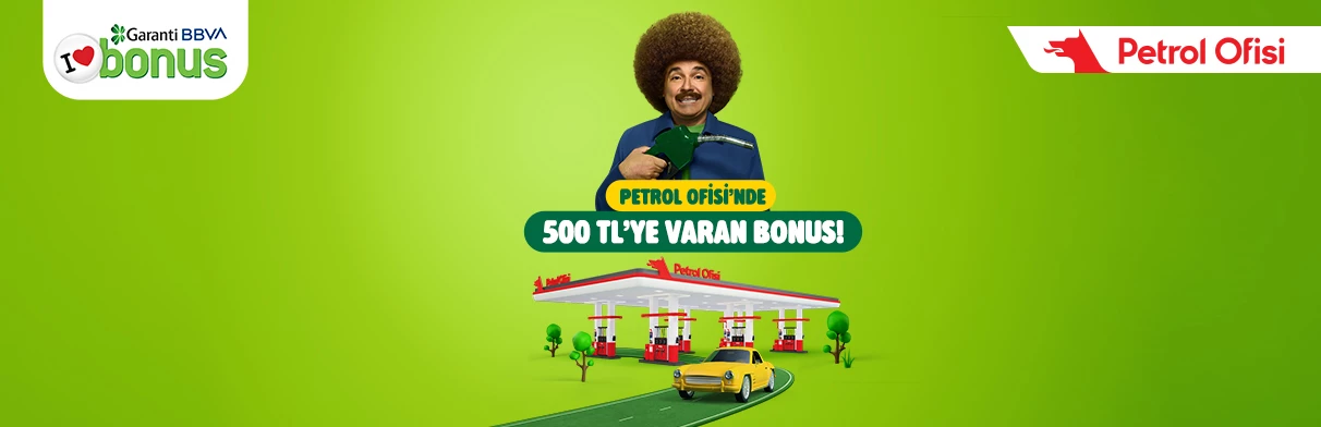 Garanti ile Petrol Ofisi’nde 500 TL’ye Varan Bonus