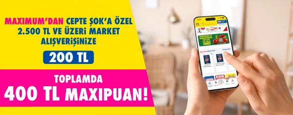 2.500 TL ve üzeri her market alışverişinize 200 TL, toplamda 400 TL MaxiPuan