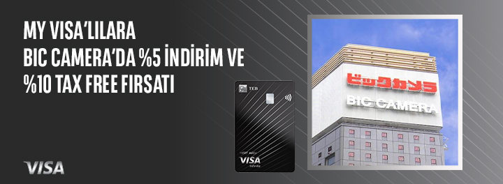 my Visa'lılara BIC CAMERA'da %5 İndirim ve %10 Tax Free Fırsatı