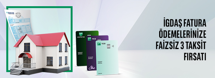 TEB Bireysel Kredi Kartlarınızla CEPTETEB Mobil'den Yapılacak İgdaş Doğalgaz Ödemelerinize Faizsiz 3