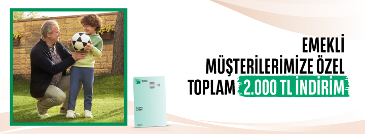 TEB'den Emekli Müşterilerine Özel 2.000 TL ve üzeri harcamanıza toplam 2.000 TL İndirim