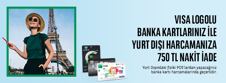 VISA Logolu Banka Kartınıza Özel Toplam 750 TL Nakit İade