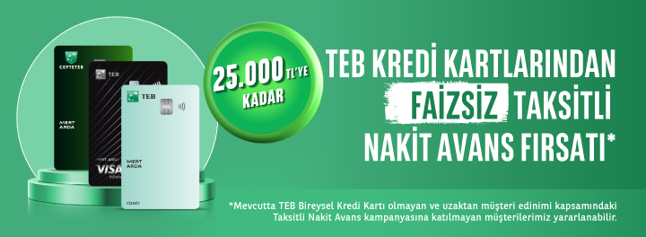 Yeni Kredi Kartı Müşterilerine Özel Faizsiz Taksitli Nakit Avans Fırsatı TEB'de