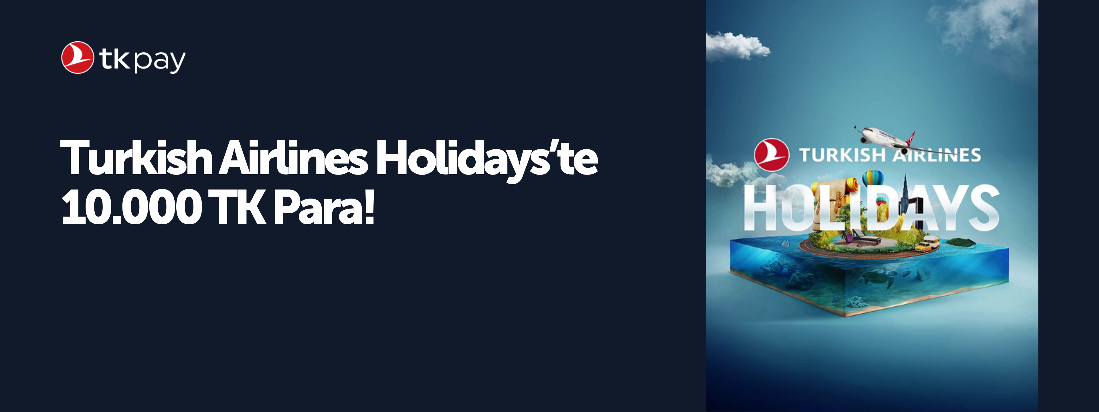 Turkish Airlines Holidays'de 10.000 TK Para!