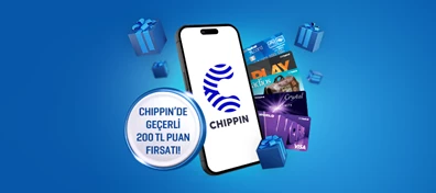 Chippin'e yeni üye olan müşterilerimize özel Chippin’de geçerli 200 TL Puan hediye